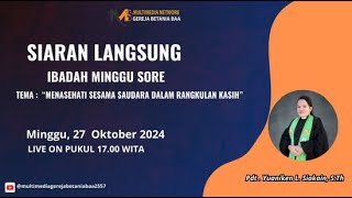 LIVE  IBADAH MINGGU SORE JEMAAT BETANIA BAA 27 OKTOBER 2024 [upl. by Hsoj]