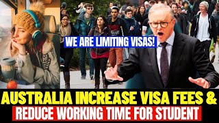 No Visas For Students Australia Increase Visa Fee amp And Reduce Work Time For Foreign Students [upl. by Holder]