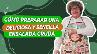 Cómo preparar una deliciosa ensalada cruda o primavera [upl. by Quickel]