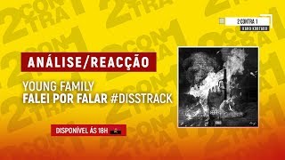 2 CONTRA 1ANALISEREACÇÃOYOUNG FAMILY FALEI POR FALAR disstrack [upl. by Ogren]