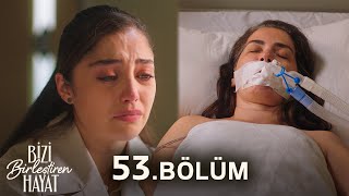 Bizi Birleştiren Hayat 53 Bölüm BiziBirleştirenHayat [upl. by Henigman]