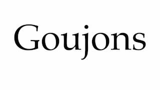 How to Pronounce Goujons [upl. by Froma194]