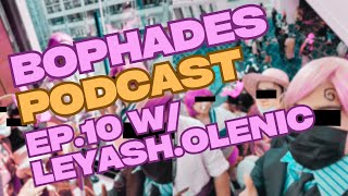 This Aint a Scene Its a Place to Cosplay wleyasholenic  Bophades Podcast ep 10 [upl. by Ave]