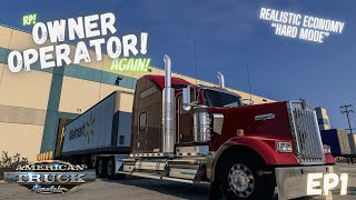 Owner Operator Series  Ep1  Realistic Playthrough  American Truck Simulator [upl. by Anitsirhk]