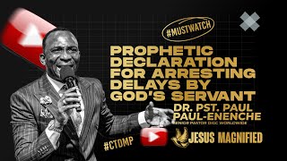 PROPHETIC DECLARATION FOR ARRESTING DELAYS BY DRPST PAUL ENENCHEdrpaulenenche dunamis trending [upl. by Icyaj]