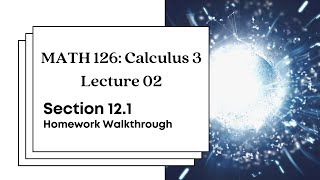 MATH 126 Lecture 02 Section 121 Homework Workthrough [upl. by Aserehtairam270]