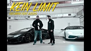 DILOMAN  KEIN LIMIT feat AZERO ► Prod BESTE BEATZ Official Video [upl. by Valentine]