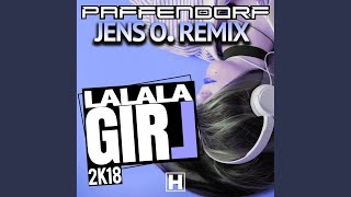 Lalala Girl 2K18 Jens O Remix Edit [upl. by Lanta]