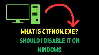 What is Ctfmonexe Should I Disable It on Windows 11 [upl. by Dorman]