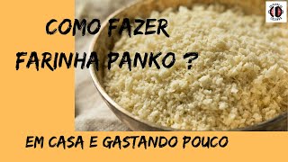 Como fazer a Farinha Panko em Casa  Entrando na Cozinha [upl. by Aisena]