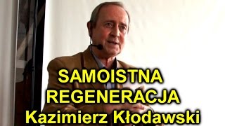 SAMOISTNA REGENERACJA  Kazimierz Kłodawski 12 [upl. by Marguerite773]