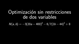 Problema de optimización sin restricciones con múltiples variables [upl. by Westmoreland626]