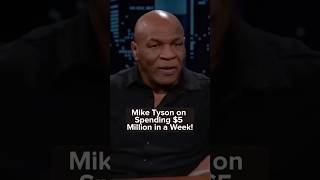 Mike Tyson on Spending 5 Million in a Week 💸 shorts [upl. by Tail]