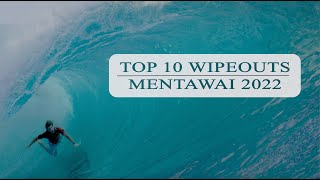 TOP 10 MENTAWAI WIPEOUTS l 2022 SEASON [upl. by Haneekas]