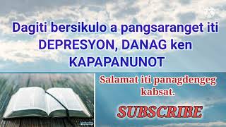 Bersikulo a mangsaranget iti DEPRESYON DANAG ken KAPAPANUNOT Ilocano Bible Audio [upl. by Estren322]