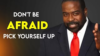 Dont Be Afraid  Pick Yourself Up  Les Brown Motivational Speech lesbrownmotivation lesbrown [upl. by Garnett545]