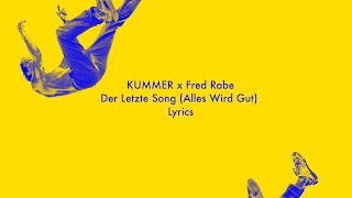 KUMMER feat Fred Rabe  Der Letzte Song Alles Wird Gut LYRICS [upl. by Llyrad]