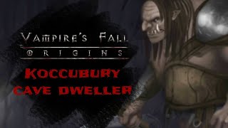 Vampires Fall Origins  Koccubury Cave Dweller Normie [upl. by Eadahs]