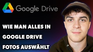 Wie Man Alles in Google Drive Fotos Auswählt Leitfaden 2024 [upl. by Esilehc]