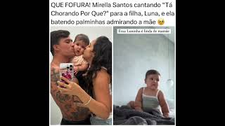 Mirella Santos cantando para a filha Luna e ela batendo palminhas mirellasantos viralvideo [upl. by Meela]