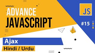 Advance JavaScript  Ajax Tutorial in Hindi  Urdu [upl. by Erodavlas964]