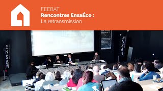 FEEBAT  Rencontre ENSAÉCO  La retransmission [upl. by Enytsirk]