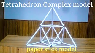 Complex tetrahedron structure  paper stick maths model [upl. by Niltyak]