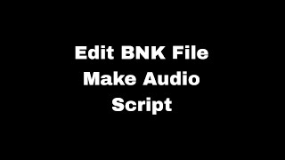 How to edit BNK file  Mobile Legends Script  How to make Mobile Legends Audio Script [upl. by Leakim268]