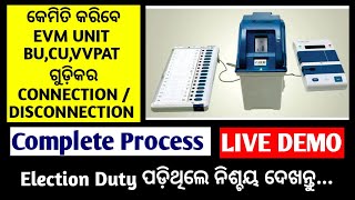 EVM UNIT BU CU VVPAT CONNECTION AND DISCONNECTION COMPLETE PROCESS LIVE DEMO [upl. by Anaizit]