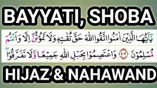 BELAJAR BAYYATI SHOBA HIJAZ amp NAHAWAND SURAH ALI IMRAN 102  106 [upl. by Anialram]