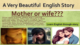 Mother or Wife An English story  Learn English through storiesGRADE READER englishstories [upl. by Rosaline]