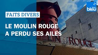 Le Moulin Rouge a perdu ses ailes [upl. by Dahsar]