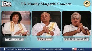 Day 15 Margazhi  TKMurthy Concert Series  Zakir Hussain  Vikku Vinayakram  TKM100 [upl. by Aniratak]