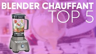 TOP5  MEILLEUR BLENDER CHAUFFANT [upl. by Ziom]