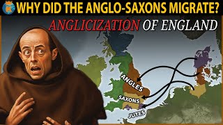 Why did The Anglo Saxons Migrate to Britain [upl. by Yud397]