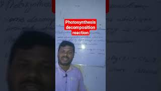 photosynthesis decomposition reactionshorts viralvideo [upl. by Joshua]