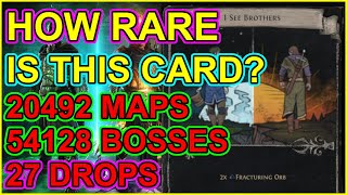 POE 323  I See Brothers Fracturing Orb Card Drop Rate  20k Maps 54k Bosses 27 Cards Path of Exile [upl. by Ina]