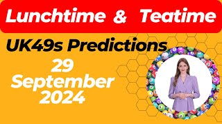 UK49s Lunchtime amp Teatime Predictions for September 29 2024  Hot Numbers amp Booster Ball [upl. by Norit]