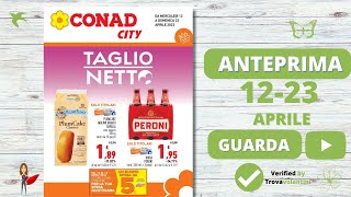 VOLANTINO CONAD Dal 12 al 23 aprile 2023 anteprima [upl. by Ragan]