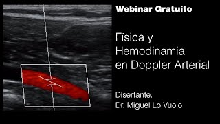 Webinar gratuito con el Dr Lo Vuolo Fisica y Hemodinamica de Doppler Arterial [upl. by Valeda]