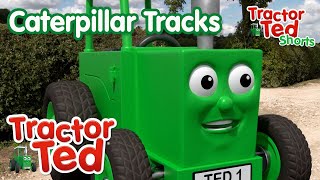 Caterpillar Tracks 🚜  Tractor Ted Shorts  Tractor Ted Official Channel [upl. by Enelrae]