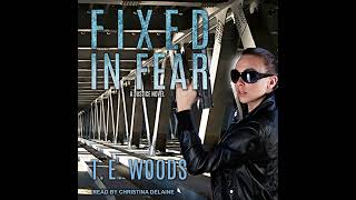 Fixed in Fear Audiobook by T E Woods [upl. by Neelasor]