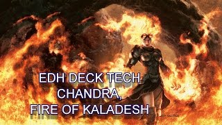 EDH Deck Tech Chandra Fire of Kaladesh [upl. by Ethel]