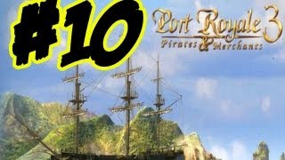 Port Royale 3 Lets Play Gameplay Walkthrough Part 10 English Trader Campaign The End [upl. by Kennie]