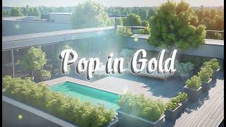 Pop In Gold  Immerse Yourself in Chill Beats  Part 25 [upl. by Jocelyne]