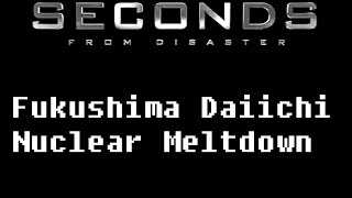 Seconds From Disaster Fukushima Meltdown [upl. by Farrand760]