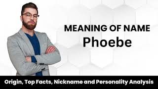 Phoebe Baby Name Facts Meaning Personality Nickname Origin Popularity Similar Names and Poetry [upl. by Nilekcaj]