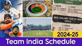 INDIA TEAM UPCOMING SCHEDULE 2024 25 FULL SCHEDULE [upl. by Haida587]