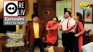 Weekly Reliv  Taarak Mehta Ka Ooltah Chashmah  Episodes 3621  3626  21 Nov 2022 To 26 Nov 2022 [upl. by Niletak]