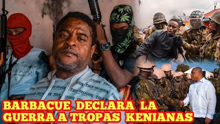 DIOS MÍO BARBECUE DECLARA LA GUERRA A TROPAS KENIANAS TRAS GOBIERNO RECHAZAR DIÁLOGO [upl. by Leafar146]